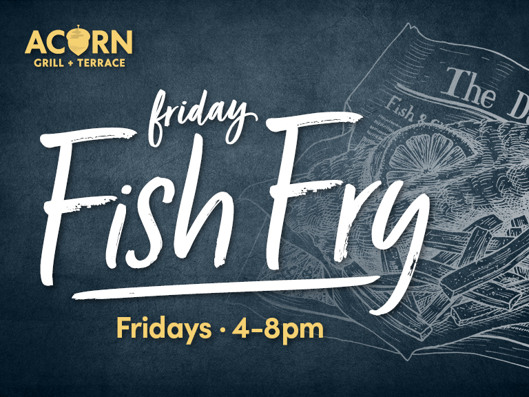 Friday Fish Fry on Fridays from 4-8pm